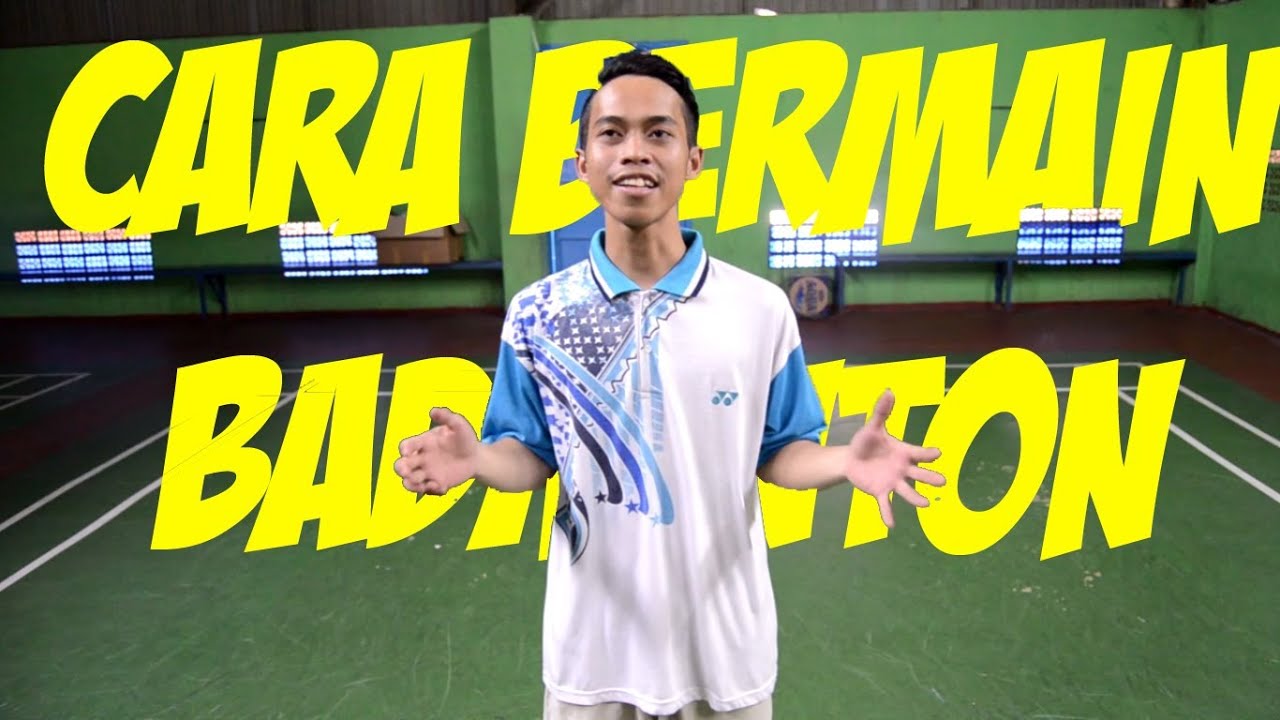 Tutorial Bermain BADminton - YouTube