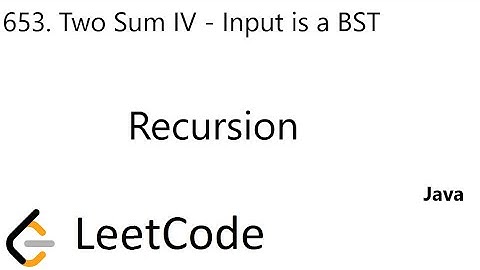 LeetCode 653 | Two Sum IV - Input is a BST | Recursion | HashSet | Java