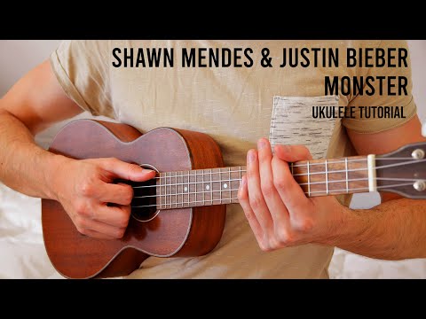 Shawn Mendes & Justin Bieber - Monster EASY Ukulele Tutorial With Chords / Lyrics