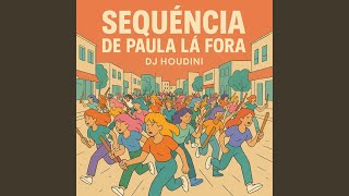 Download Lagu Sequencia de Paula Fora 4 MP3 Download Lagu Sequencia de Paula Fora 4 MP3