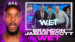 Brandon Jamar Scott  Wet Reaction