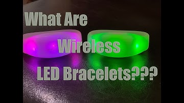 What are wireless LED bracelets??