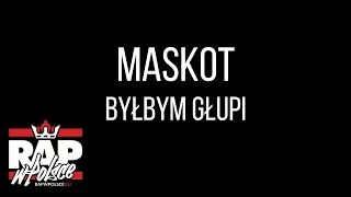 Maskot - Byłbym głupi (prod. DonDe) [Official Audio]