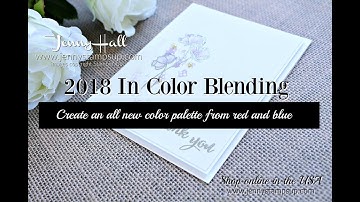 2018 In Color palette blending using Stampin Up products with Jenny Hall