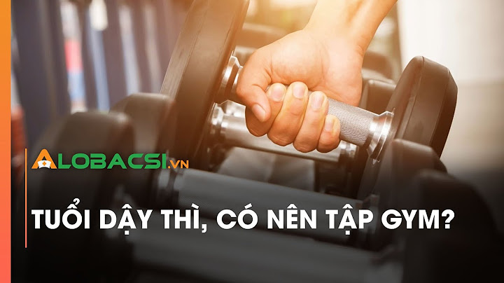 Bao nhiêu tuổi thì cho be đi tập gym năm 2024