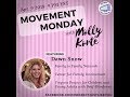 Movement Monday with Molly Korte 4/9/18 with Dawn Snow