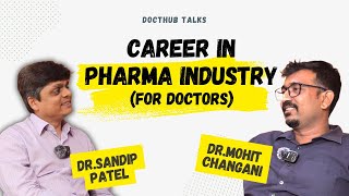 A Career in Pharma Industry for Doctors | With @dr.mohitchangani1484  | Docthub Talks