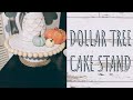 DOLLAR TREE CAKE STAND | CRAFTS 2020