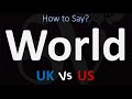 How to Pronounce World? (2 WAYS!) UK/British Vs US/American English Pronunciation