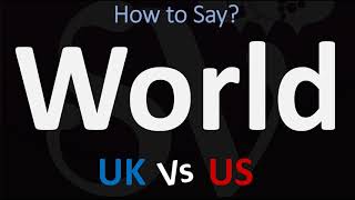 How to Pronounce World? (2 WAYS!) UK/British Vs US/American English Pronunciation