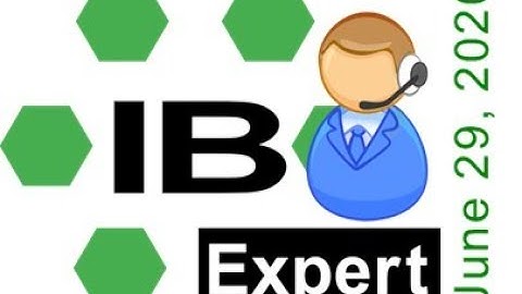 IBExpert Firebird Online Get-Together June 29, 2020