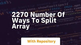 2270 number of ways to split array