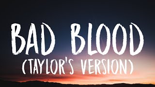 Taylor Swift - Bad Blood [Lyrics] (Taylor&#39;s Version)