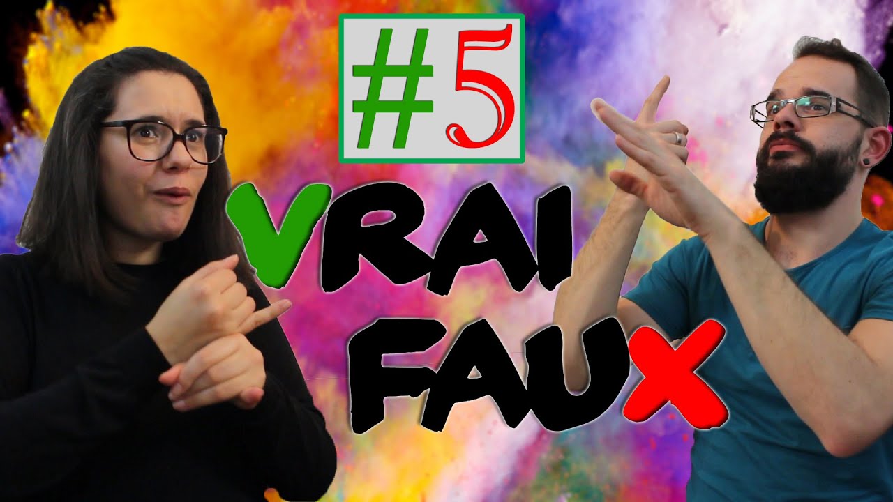 Vrai Faux #5 - YouTube Vrai Faux #5 - YouTube
