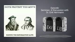 Seminex: A Discussion with Dr. Erik Herrmann