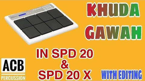 KHUDA GAWAH Song Patch Playing and Editing in Roland Spd 20 & Spd 20 X Octopad