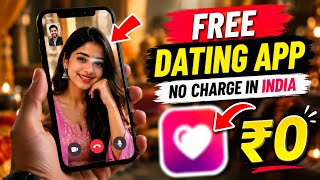 Free Dating Apps In India🇮🇳
