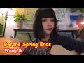 Before Spring Ends [日本語訳・英詞付き] WangOK