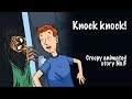 Knock knock creepy animated story 3