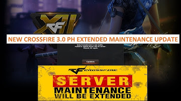 NEW CROSSFIRE 3.0 PHILIPPINES EXTENDED MAINTENANCE UPDATE