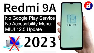 Redmi 9A FRP BYPASS (No Google Play Services) | MIUI 12.5  (New Trick 2023 _ NO PC)