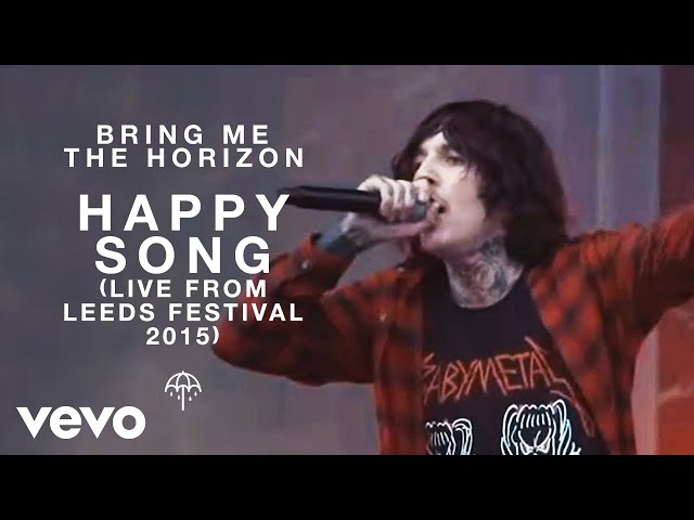 Bring Me The Horizon - Happy Song (Live From Leeds Festival 2015) class=