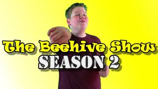 The Beehive Show: Season 2