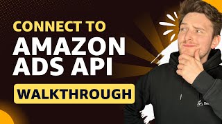 How to connect to Amazon ADs API and make sample requests