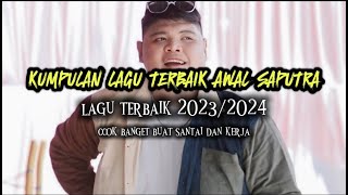 KUMPULAN LAGU TERBAIK AWAL SAPUTRA