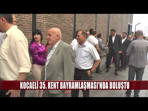 KOCAELİ 35  KENT BAYRAMLAŞMASI'NDA BULUŞTU