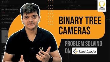 Simplifying Binary Tree Camera Placement Problem | Smart Sessions - Smart Interviews
