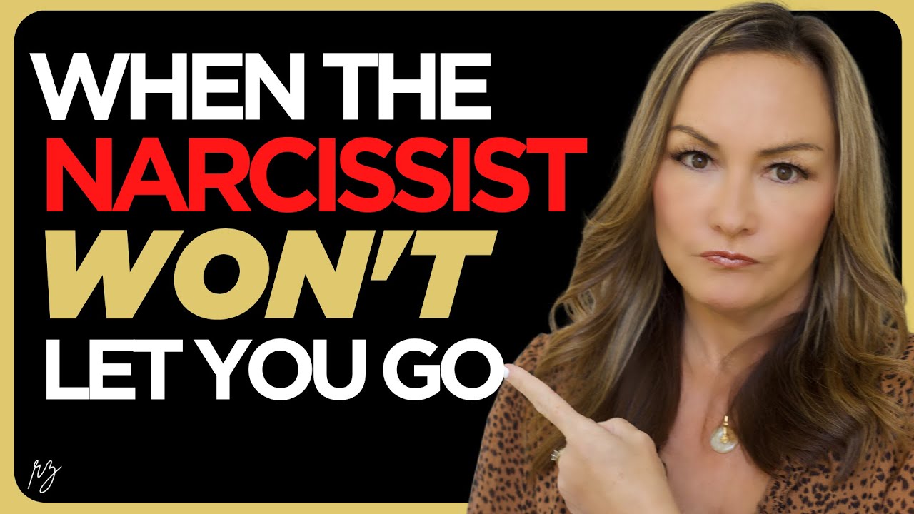 When the Narcissist Won’t Let You Go - YouTube