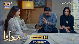Madawa Episode 84 | Promo | Tonight | Omer Shahzad | Aiza Awan | ARY Digital Drama
