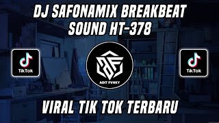 DJ KAPAN KITA SEMBUNYI X SAFONAMIX BREAKBEAT SOUND HT-378 VIRAL TIK TOK TERBARU 2022