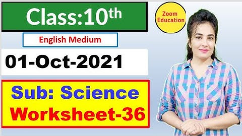 Class 10 Science Worksheet 36 | English Medium | 1 Oct 2021 |  Science Worksheet 36 Class 10