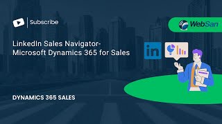 linkedin sales navigator- microsoft dynamics 365 for sales