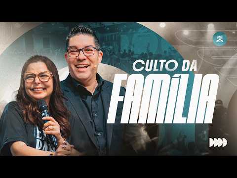 CULTO DA FAMÍLIA | NOITE