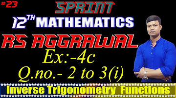RS Aggarwal Solutions class 12 Maths / Inverse Trigonometry Functions Class 12 part -23 / Ex-4(C)