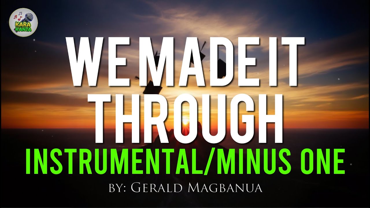 Watch We Made It Through (Karaoke / Instrumental / Minus One) | Graduation & Tribute Song on YouTube Watch We Made It Through (Karaoke / Instrumental / Minus One) | Graduation & Tribute Song on YouTube
