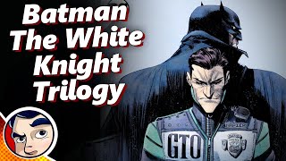 Batman: The White Knight Trilogy  Full Story