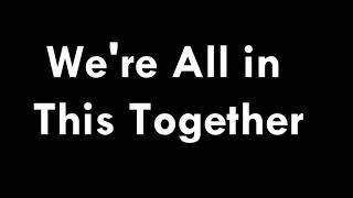 We Re All In This Together Lyrics