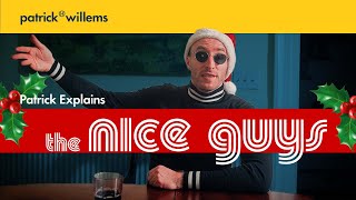 Patrick Explains THE NICE GUYS (And Why It's Great)  Christmas Special