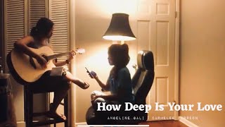 Video thumbnail of "How Deep Is Your Love l ACOUSTIC COVER l Angeline Gali x Carmelee Torreon l Bee Gees Acoustic"