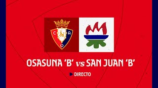 C. A. Osasuna vs San Juan B | Liga Nacional Juvenil | Jornada 29 | Club Atlético Osasuna