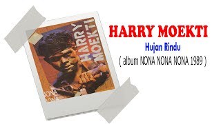 HUJAN RINDU HARRY MOEKTI (VIDEO LIRIK ) 1989