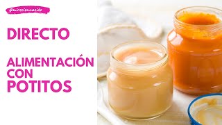 Directo: Alimentación con potitos