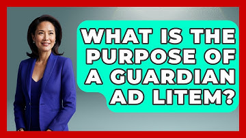 What Is The Purpose Of A Guardian Ad Litem? - Get Divorce Answers