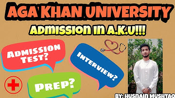How To Get Admission In AGA KHAN University || Complete INTERVIEW Guide