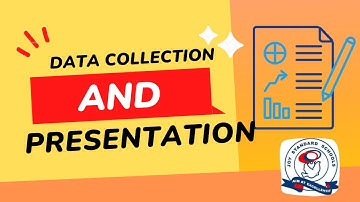 MODULE 8            DATA COLLECTION AND PRESENTATION