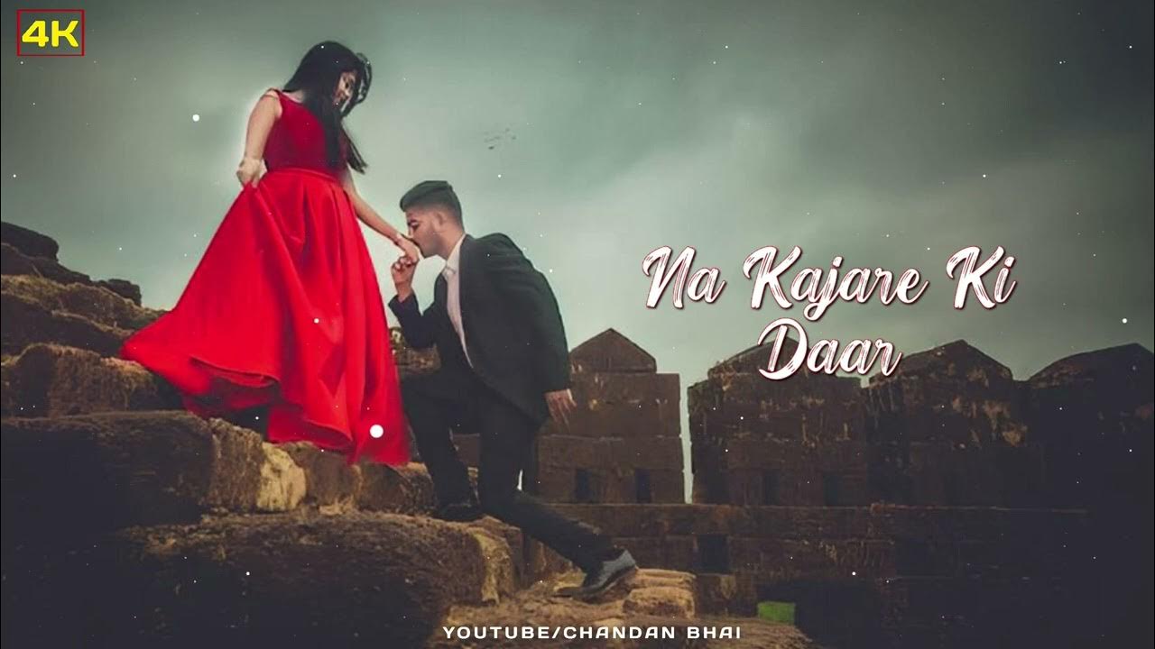 Na Kajre Ki Daar Na Motiyo Ki Haar Full HD Song 4K YouTube